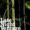 llluminations - Late Night Venture