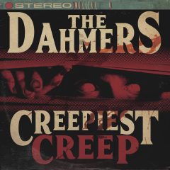 Creepiest Creep - The Dahmers