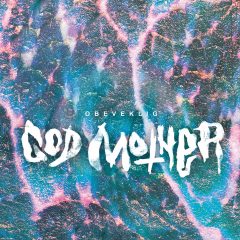 Obeveklig - God Mother